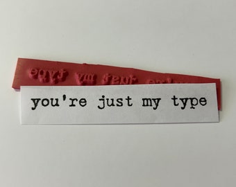 rubber stamp - you're just my type stamp - rubber only or cling mount - unmounted - 7061