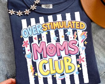 Overstimulated Moms Club PNG, buntes Sublimationsdesign, sofortiger Download