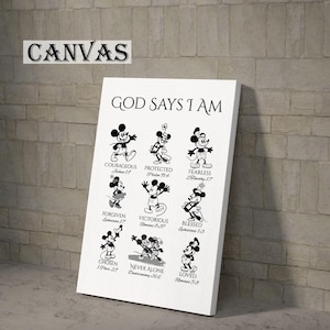 May include: White canvas art print with the text "GOD SAYS I AM" and illustrations of Mickey Mouse. The print includes words like "Courageous," "Protected," and "Fearless," with corresponding Bible verses. The word "CANVAS" is at the top.