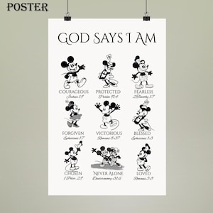 May include: A white poster with the text "GOD SAYS I AM" and illustrations of Mickey and Minnie Mouse. Each character is paired with a positive affirmation such as "Courageous" and a corresponding Bible verse.