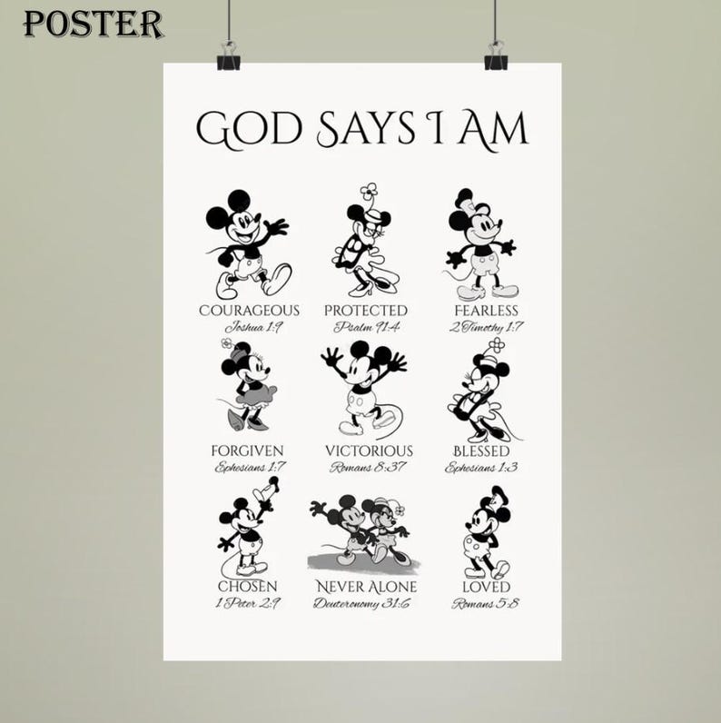 May include: A white poster with the text "GOD SAYS I AM" and illustrations of Mickey and Minnie Mouse. Each character is paired with a positive affirmation such as "Courageous" and a corresponding Bible verse.