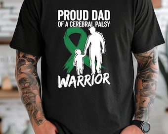 Proud Cerebral Palsy Dad Shirt Proud Dad of a Cerebral Palsy Warrior T-Shirt, Special Needs Parent Gift, Disability Awareness Graphic Tee