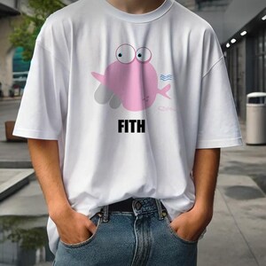May include: White t-shirt with a pink cartoon fish with big eyes and the word "FITH" printed on the front.