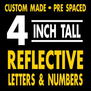 4 Inch Tall Reflective Letters and Numbers
