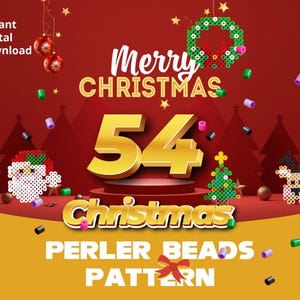 May include: A festive digital download graphic with the words "Merry Christmas 54" in gold. The image features Perler bead designs of a Santa, wreath, Christmas tree, and reindeer, with the text "PERLER BEADS PATTERN".