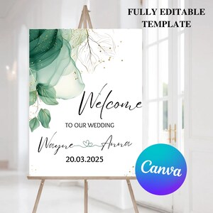 May include: A white wedding welcome sign with green and gold watercolor floral designs. The text reads "Welcome to our wedding Wayne & Anna 20.03.2025". The sign is on an easel and has a Canva logo in the bottom right corner.