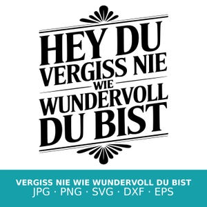 Könnte beinhalten: Schwarz-weißes Grafikdesign mit dem deutschen Text "HEY DU VERGISS NIE WIE WUNDERVOLL DU BIST" in einer schrägen, fetten Schrift. Das Design enthält dekorative Verzierungen und ein türkisfarbenes Banner mit Dateityp-Informationen.