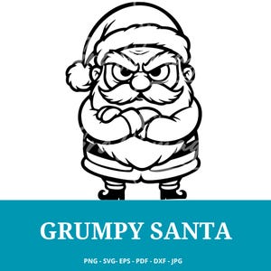Könnte beinhalten: Schwarz-weiße Illustration eines grimmigen Weihnachtsmanns mit verschränkten Armen, gerunzelter Stirn und ernstem Gesichtsausdruck. Er trägt einen Weihnachtsmannhut und -anzug. Der Text "GRUMPY SANTA" wird in Weiß auf türkisfarbenem Hintergrund angezeigt.