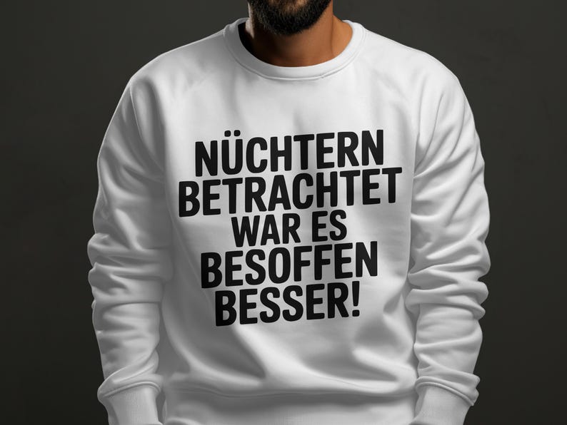Funny German Quote Sweatshirt, White Crewneck Pullover, Casual Unisex Apparel, Gift Idea for Friends