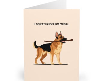 Funny German Shepherd Birthday Card Fathers Day Card for Dog Lovers and German Shepherd Fans Featuring Cute German Shepherd with a Stick