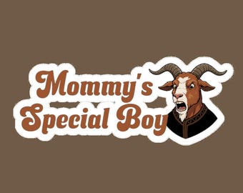 Prepotente "Mommy's Special Boy" Sticker - Dungeon Crawler Carl Kiss Cut Vinyl Decal - Princess Posse, DCC Gift, DCC Book Merch, DCC Sticker