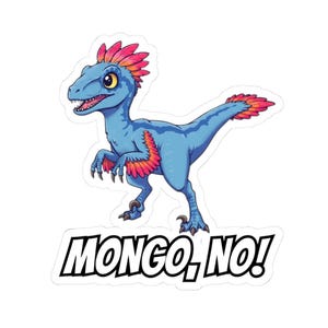 Mongo, No! Sticker - Dungeon Crawler Carl, DCC Gift, Dungeon Crawler World, Princess Posse, Princess Donut, Matt Dinniman, LitRPG