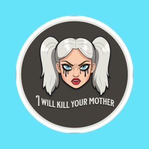 Samantha - Pegatina de Carl Psamathe de Dungeon Crawler - Frase de Princess Posse recortada - &quot;Mataré a tu madre&quot; - Cabeza de deidad de Sassy Love Doll