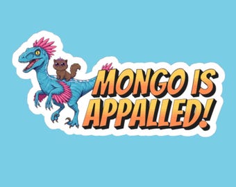 Mongo is Appalled! - Princess Donut and Mongo Sticker - Dungeon Crawler Carl Inspired Vinyl Sticker for Laptops, Water Bottles & More