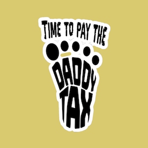 Time To Pay The Daddy Tax Sticker - You Know that Lovable but Creepy AI, Dungeon Crawler Carl, Matt Dinniman, Princess Donut, LitRPG, Black