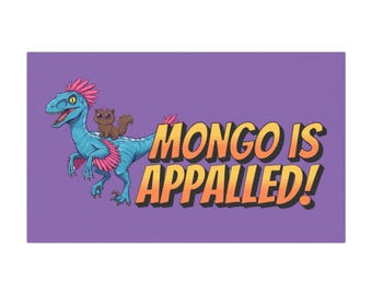 May include: A blue and pink dinosaur with a small brown cat riding on its back. The dinosaur is looking to the left and the text "MONGO IS APPALLED!" is in yellow and orange letters on a purple background.