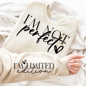 I&#39;m Not Perfect I&#39;m Limited Edition Svg Png, Boho Inspirational Sleeve Shirt Svg, Love Yourself Svg, You Matter Always Svg, Positive Quotes