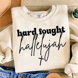 Hard Fought Hallelujah Svg, Christian Svg, Religious Svg Png, Bible Verse Quote, Cut Files For Cricut, Sublimation, Christian Png
