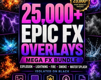 25000 Epic FX Overlays JPG Bundle, Fire Smoke Lightning Explosion Effects