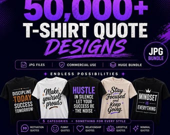 50,000 T-Shirt Quote Designs JPG Bundle, POD Shirt Graphics, Commercial Use