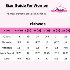 May include: Size guide for women's Pishwas clothing. Measurements are listed in inches. Includes chest, shoulder, arm hole, neck broad, and waist sizes for XS, S, M, L, XL, and XXL sizes. The Arooj Boutique logo is in the upper right corner.