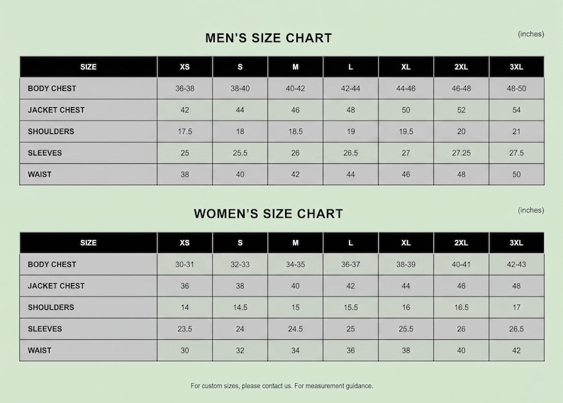 May include: A size chart graphic on a light green background featuring two tables labeled Size Chart with rows for body chest, jacket chest, shoulders, sleeves, and waist measurements in inches for sizes XS through 3XL, including custom size contact text.