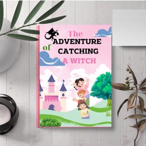 Kids Digital Storybook: The Adventure of Catching a Witch (PDF Downloadable E-Book