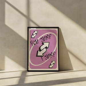 You Jump I Jump Wandbild, Kunstposter, Spielkarte, Modernes Wohndekor, Motivationsdekor, Geschenk für Freundin, bunter Kunstdruck, lustiges Raumdekor
