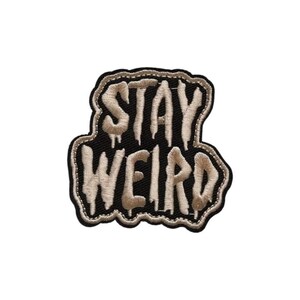 Stay Weird Embroidered Patch – Gothic Slogan Badge for Jackets and Bags