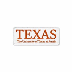May include: A rectangular embroidered patch with a white background and a white stitched border. The word TEXAS is embroidered in burnt orange capital letters, with the text The University of Texas at Austin below in smaller orange letters.