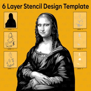 Könnte beinhalten: Ein 6-Schichten-Schablonen-Designvorlage mit einer Schwarz-Weiß-Illustration der Mona Lisa. Das Bild ist in sechs Schichten unterteilt, die jeweils eine andere Phase des Schablonendesigns zeigen. Der Text "6 Layer Stencil Design Template" steht oben.