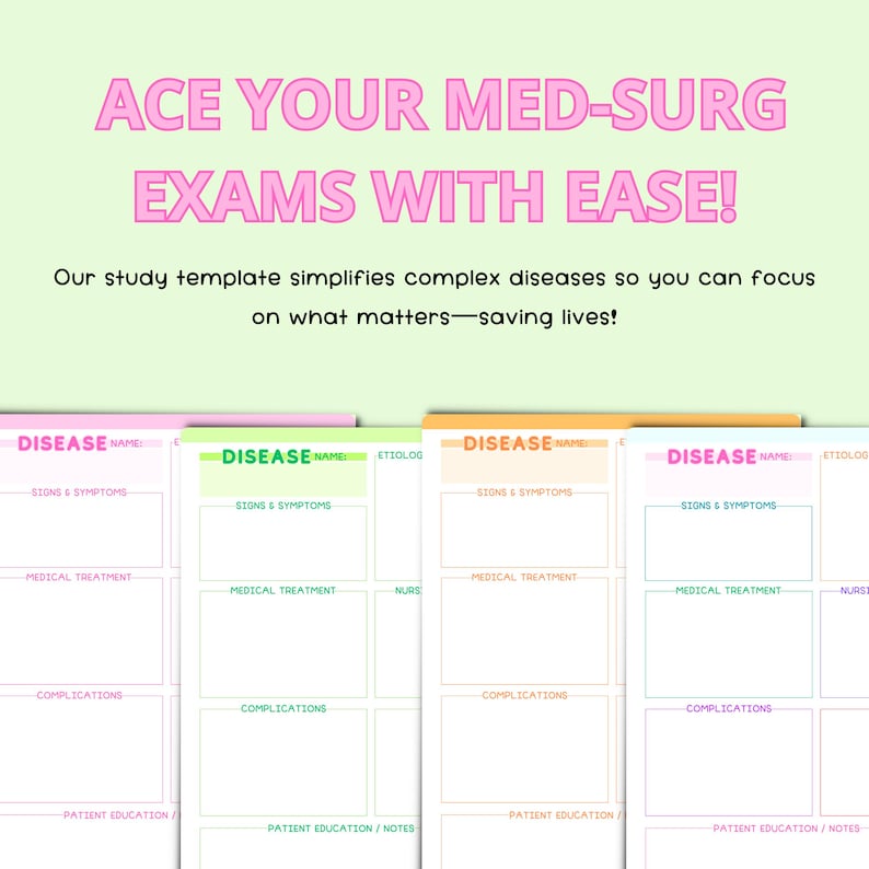 May include: A printable study guide template for medical-surgical nursing exams. The template has sections for disease name, signs and symptoms, medical treatment, complications, and patient education. The template is designed to help students organize their notes and study for exams.