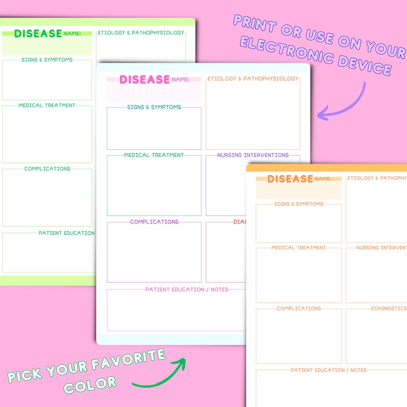 May include: Three printable medical note-taking templates with different colored borders. Each template has sections for disease name, etiology and pathophysiology, signs and symptoms, medical treatment, complications, nursing interventions, diagnostics, and patient education.