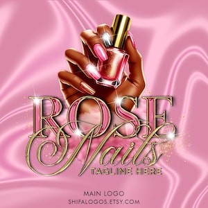 May include: A pink and gold logo for "Rose Nails" features a hand holding a bottle of nail polish. The nails are painted pink and gold. The background is a pink satin texture with the text "TAGLINE HERE" and "MAIN LOGO SHIFALOGOS.ETSY.COM".