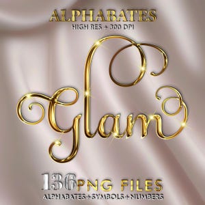 Pode incluir: Letras douradas em script que soletram "Glam" com destaques brilhantes. A palavra é o ponto focal, em um fundo macio e neutro. A imagem também inclui as palavras "ALPHABATES" e "136 PNG FILES".