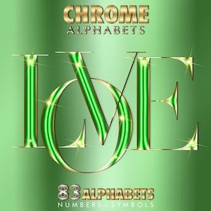 Puede incluir: Gráfico digital con la palabra "LOVE" en fuente cromada verde y dorada, sobre un fondo verde degradado. La imagen también incluye el texto "CHROME ALPHABETS" y "83 ALPHABETS NUMBERS + SYMBOLS".