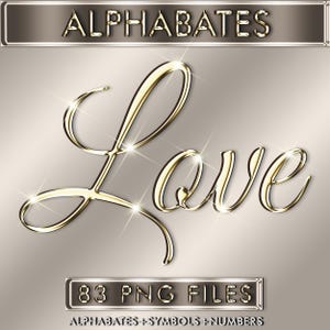 May include: Gold cursive "Love" text with sparkling highlights on a gradient background. The word "ALPHABATES" is at the top, and "83 PNG FILES" is at the bottom, with "ALPHABATES + SYMBOLS + NUMBERS" below.
