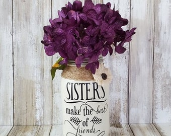 Gift for Sister, Sister Birthday Gift, Unique Sister Gift, Sister Quote, Jar with Flowers