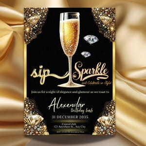 Könnte beinhalten: Eine schwarze und goldene Einladung mit einem Champagnerglas und Diamanten. Der Text lautet "sip Sparkle and Celebrate in Style!"  Schließen Sie sich uns zu einem Abend voller Eleganz und Glamour an, während wir auf Alexendar Birthday bash 31. DEZEMBER 2035 Central club 123 Anywhere St., Any City RSVP +123-456-7900 Türen öffnen um 19:00 Uhr anstoßen