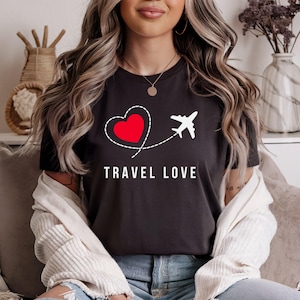 Reisen Sie Liebe Shirt, Reise Shirt, Urlaub Shirt, Reise-Liebhaber-Shirt, Abenteuer-Liebhaber-Shirt, Reisende Geschenk, Reise-Geschenk, Geschenk für sie