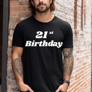21st Birthday, 21st Birthday Gifts, 21st Birthday Gifts For Her, 21st Birthday Gifts For Him, 21st Birthday Shirt