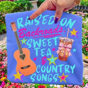 Southern Girl Png, Raised on Backroads Sweet Tea & Country Songs Png, Western Country Girl Retro Music Sublimation Design Digital Download
