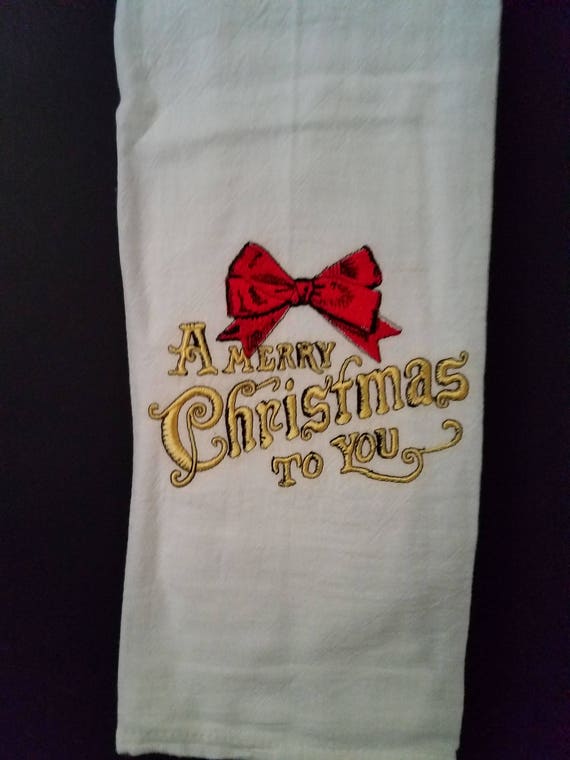 Embroidered Flower Sack Hand Towel: "A Merry Christmas to You"
