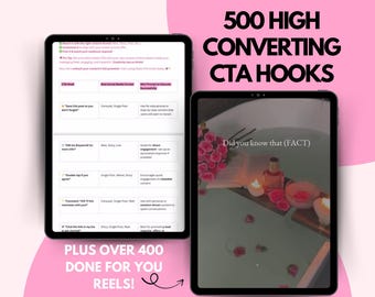 May include: Two tablet screens showing a digital product for social media marketing. The left screen shows a table with a list of "CTA Hooks" and the right screen shows a photo of a bathtub with candles and flowers. The text on the left screen says "500 High Converting CTA Hooks" and the text on the right screen says "Did you know that (FACT)".