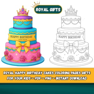 May include: A colorful three-tiered birthday cake design with a crown on top. The cake has pink, blue, and yellow accents, with the words "HAPPY BIRTHDAY" on a banner. A black and white line drawing of the same cake is also shown. The text "ROYAL GIFTS" is at the top.