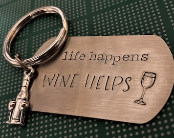 Life Happens WINE Helps Keychain: Wine Lover Gift, Stamped Stainless Steel Key Chain, Wine Drinker Key Ring, Alcohol Gift for Her, Oenophile