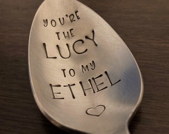 You're The LUCY to My ETHEL: Vintage Stamped Coffee Teaspoon, Galentines Day, Besties BFF Girlfriend Best Friend Birthday Gift, I Love Lucy