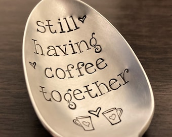 Still Having Coffee Together, Anniversary Gift, Coffee Spoon, Stir Stick, Couples Gift, Gift for Husband Wife Significant Other Girlfriend