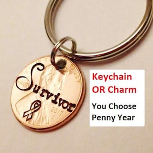 Cancer Survivor Keychain or Charm: Cancer Awareness Ribbon, Gift for Her Mom BFF, Beat Breast Cancer, Stamped Lucky Penny, Cutomizable Year