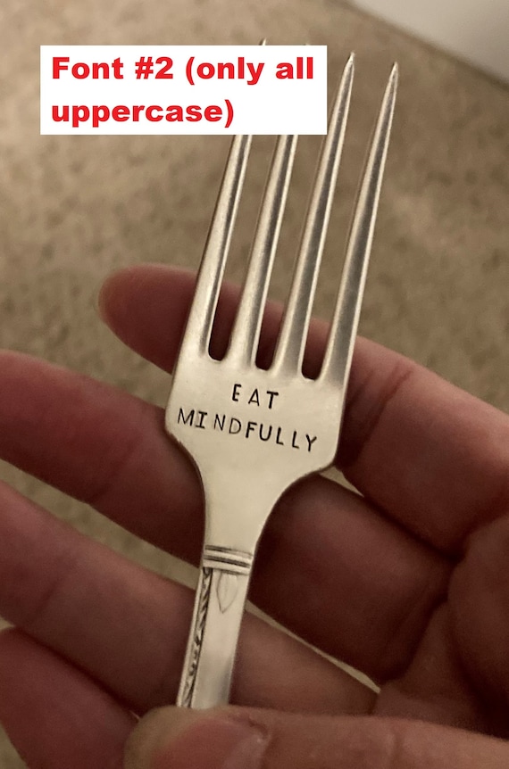 Mindful Eating: Eat Mindfully Stamped Fork, Hand Stamped Engraved Fork, Vintage Silver Dinner Fork , Healthy Eating, Mindfulness, 2 Fonts